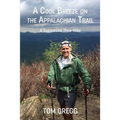 A Cool Breeze on the Appalachian Trail: A Supported Thru-Hike - Paperback