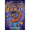 Saint-Seducing Gold (the Forge & Fracture Saga, Book 2) - Hardcover