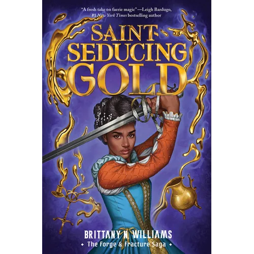 Saint-Seducing Gold (the Forge & Fracture Saga, Book 2) - Hardcover
