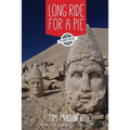 Long Ride for a Pie: From London to New Zealand on Two Wheels and an Appetite - Paperback