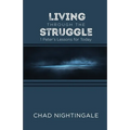 Living Through the Struggle: 1 Peter's Lessons for Today - Paperback