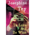 To Love and Be Wise - Paperback