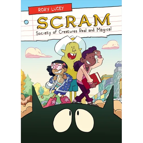 Scram: Society of Creatures Real and Magical - Hardcover