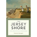 The Jersey Shore: The Past, Present & Future of a National Treasure - Hardcover