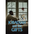 Jobadiah and the Gifts - Paperback