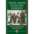 Theism, Atheism, and Big Bang Cosmology - Paperback