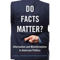 Do Facts Matter?: Information and Misinformation in American Politics Volume 13 - Paperback