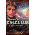 Preparing for Calculus: The Language, Concepts and Skills Needed for Success - Paperback