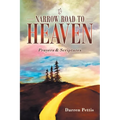 Narrow Road to Heaven: Prayers & Scriptures - Paperback
