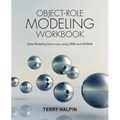 Object-Role Modeling Workbook: Data Modeling Exercises using ORM and NORMA - Paperback
