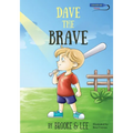 Dave the Brave: An Exciting Story about Believing in Yourself - Paperback