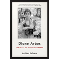 Diane Arbus: Portrait of a Photographer - Paperback