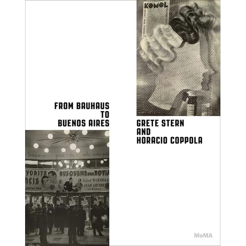 From Bauhaus to Buenos Aires: Grete Stern & Horacio Coppola - Hardcover