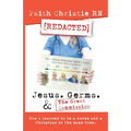 Jesus, Germs, and the Great Commission: How I learned to be a Nurse and a Christian at the same time - Paperback