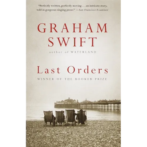 Last Orders: Man Booker Prize Winner - Paperback