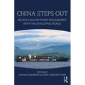 China Steps Out: Beijing's Major Power Engagement with the Developing World - Paperback