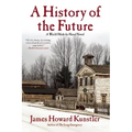 A History of the Future: A World Made by Hand Novel - Paperback