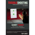 TroubleShooting: Perfeccionando La Tecnica del Tiro con Pistola - Paperback