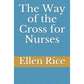 The Way of the Cross for Nurses - Paperback
