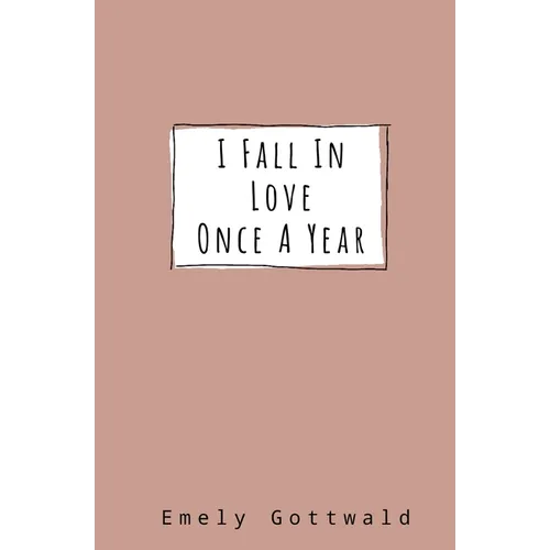 I Fall in Love Once A Year: neutral cover - Paperback