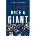 Once a Giant: A Story of Victory, Tragedy, and Life After Football - Hardcover