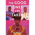 The Good Ones Are Taken: A Romance Novel - Paperback