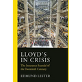 Lloyd's in Crisis: The Insurance Scandal of the Twentieth Century - Hardcover