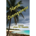 Harsh Consequences - Paperback