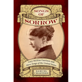Songs of Sorrow: Lucy McKim Garrison and Slave Songs of the United States - Paperback