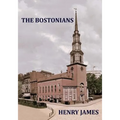 THE BOSTONIANS Henry James - Paperback