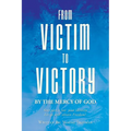 From Victim To Victory - Paperback