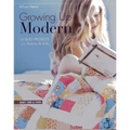 Growing Up Modern: 16 Quilt Projects for Babies & Kids - Paperback