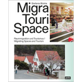 Migratourispace: Migrating Spaces and Tourism - Paperback