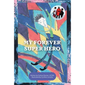 My Forever Super Hero - Paperback