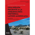 Una Mirada Reciente a la Arqueología Histórica Latino-Americana - Paperback