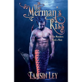 The Merman's Kiss: A Steamy Fantasy Romance - Paperback