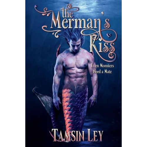 The Merman's Kiss: A Steamy Fantasy Romance - Paperback