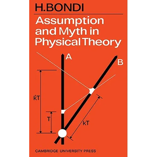 Assumption and Myth in Physical Theory - Paperback
