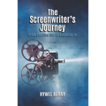 The Screenwriter's Journey: From Starting Out to Breaking In - Paperback