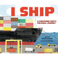 I Ship: A Container Ship's Colossal Journey - Hardcover