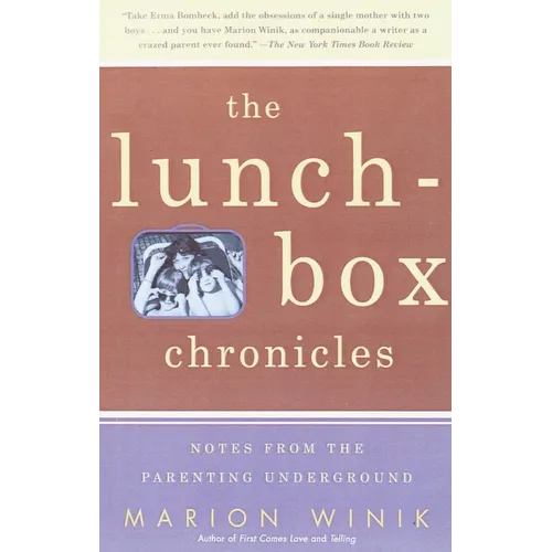 The Lunch-Box Chronicles: Notes from the Parenting Underground - Paperback