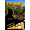 Fish Tales: Devotional Angles for Anglers - Paperback