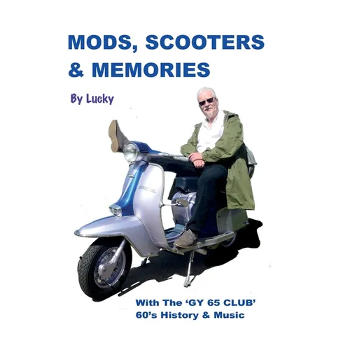 Mods, Scooters & Memories: Gy 65 Club - Paperback