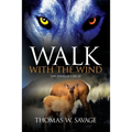 Walk With The Wind: The Endless Circle - Paperback