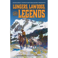 Lungers, Lawdogs, and Legends: Boomtown Tales of Silver and Blood - Paperback