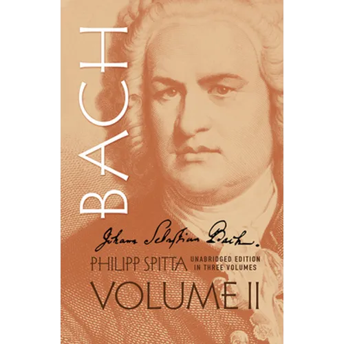 Johann Sebastian Bach, Volume II: Volume 2 - Paperback