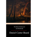 The Book of Camp-Lore and Woodcraft - Paperback