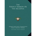 The Perfect Sermon Or The Asclepius - Hardcover