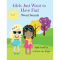 Girls Just Want To Have Fun Word Search Activity Book - Paperback