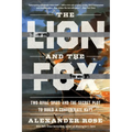 The Lion and the Fox: Two Rival Spies and the Secret Plot to Build a Confederate Navy - Paperback